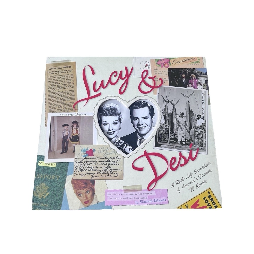 Lucy And Desi A Real Life Scrapbook; I Love Lucy;  Lucille Ball And  Desi Arnaz